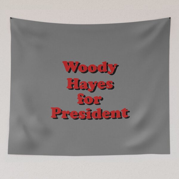 Item preview, Woody Hayes for President designed and sold by thejayhaykid.