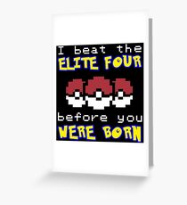 I beat the Elite Four Greeting Card