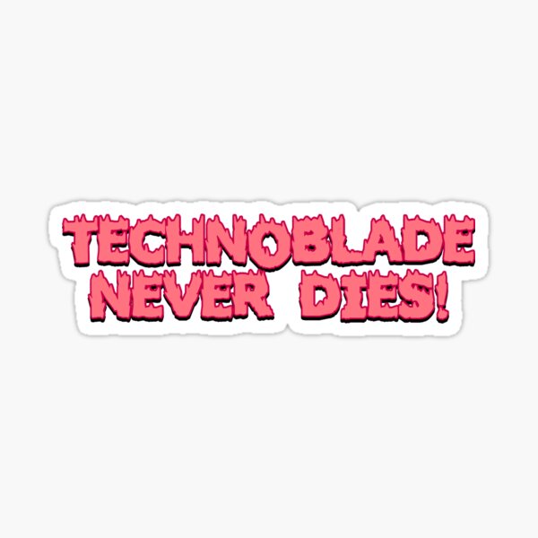 Technoblade Never Dies shirt Sticker