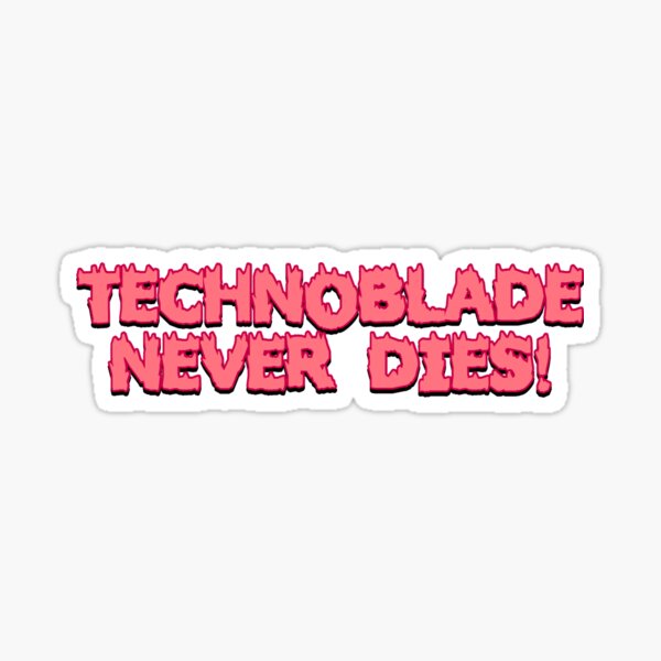 Technoblade Never Dies Stickers for Sale