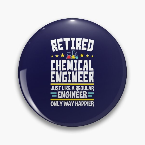Item preview, Retired Chemical Engineer Just Like a Regular Engineer Except Way Happier designed and sold by jaygo.