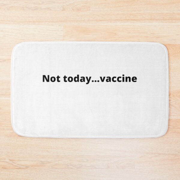 Item preview, Not today vaccine designed and sold by Gorgoteanu Adrian.