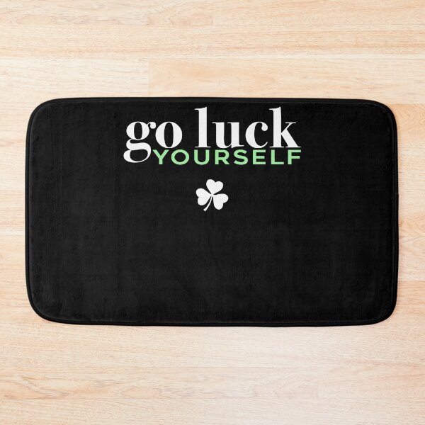 Item preview, Go Luck yourself for women and men Funny Irish St Patrick's Day Gift 2021 designed and sold by Linery Brand.
