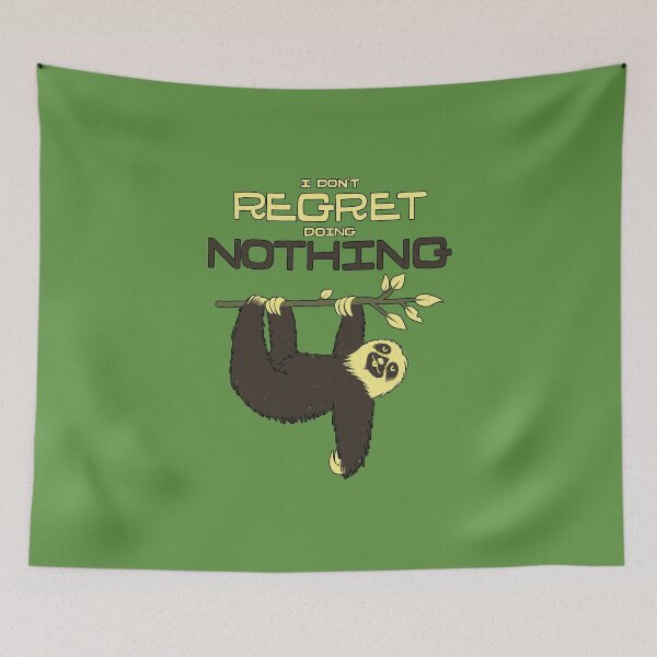 Item preview, I Don't Regret Doing Nothing Lazy Sloth designed and sold by Tobe Fonseca®.