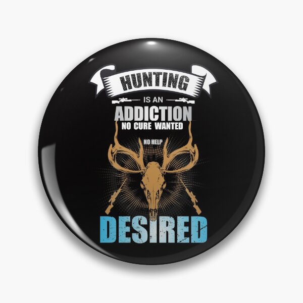 Item preview, HUNTING ADDICTION NO HELP DESIRED COLLECTION designed and sold by JRM Tees & More Store.