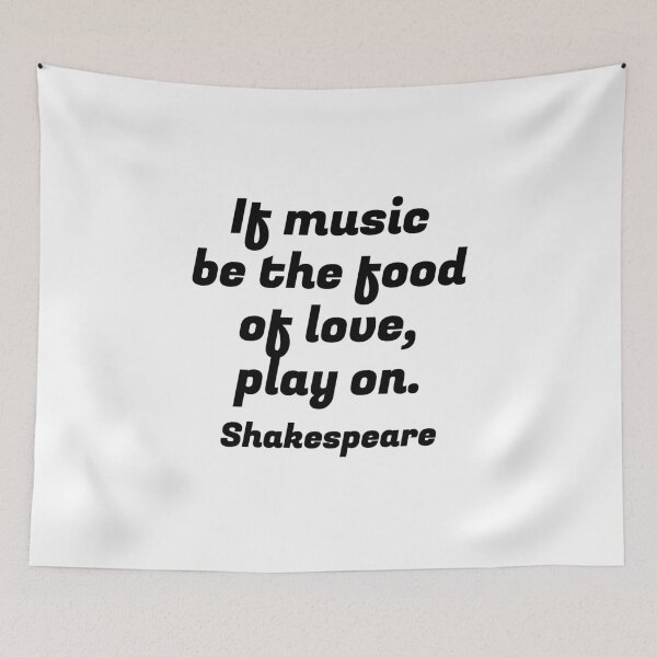 Item preview, Shakespeare Quotes - If music be the food of love, play on  designed and sold by Inspirationmotivation.