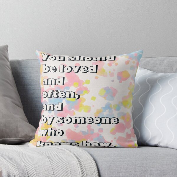 Item preview, You Should Be Loved and Often and by Someone Who Knows How. designed and sold by Anastasia Shelukhina.