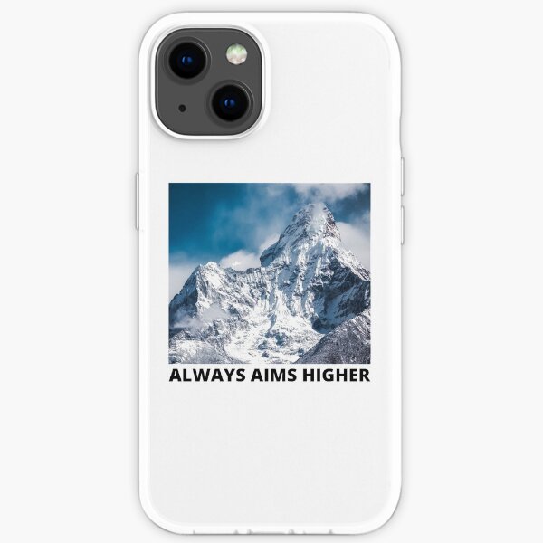 ALWAYS AIMS HIGHER Coque souple iPhone