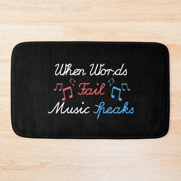 Item preview, When Words Fail Music Speaks designed and sold by SimpleUniverse.