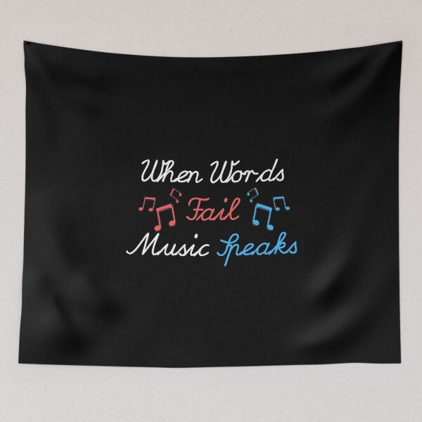 Item preview, When Words Fail Music Speaks designed and sold by SimpleUniverse.