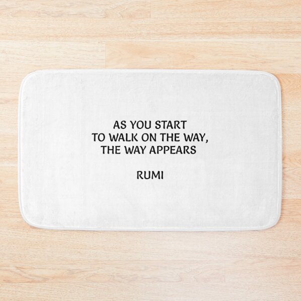 Item preview, As you start to walk on the way, the way appears - Rumi quotes  designed and sold by Inspirationmotivation.