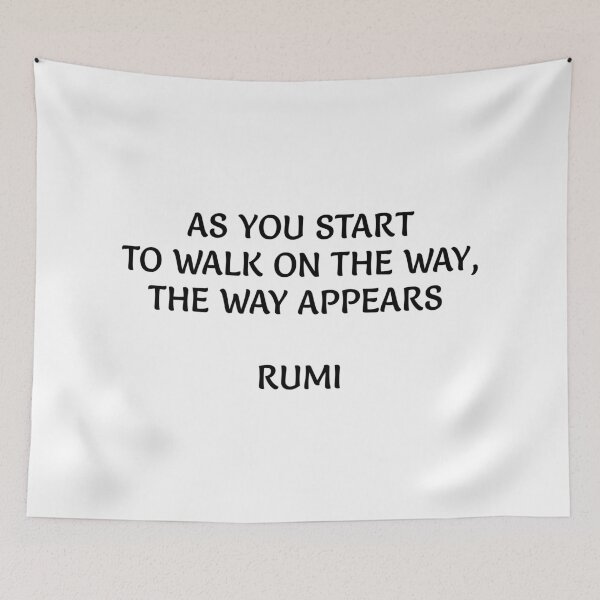Item preview, As you start to walk on the way, the way appears - Rumi quotes  designed and sold by Inspirationmotivation.