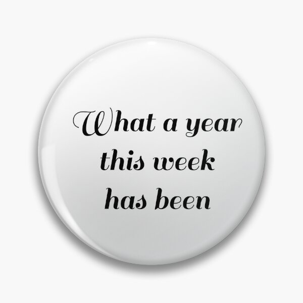 Item preview, What a year this week has been, Long week, Persistence designed and sold by cyhdesign.