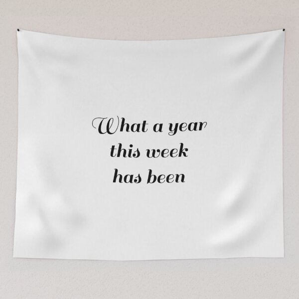 Item preview, What a year this week has been, Long week, Persistence designed and sold by cyhdesign.