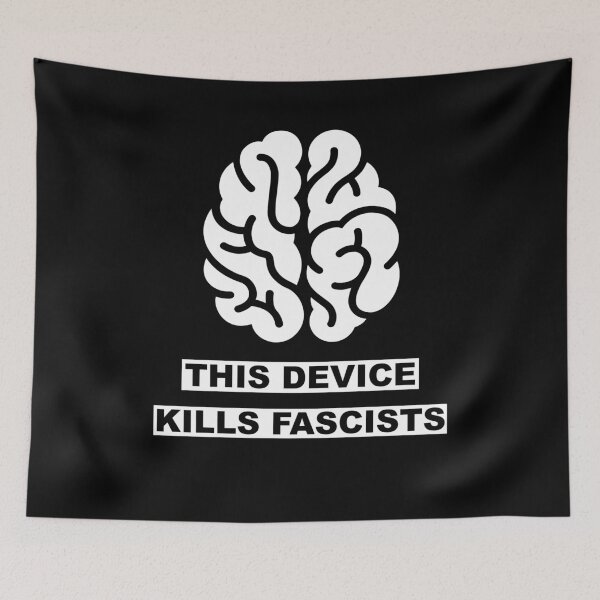 Item preview, Humor antifascista - antirracismo This Device Kills Fascists designed and sold by Linery Brand.