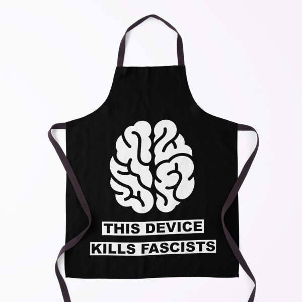 Item preview, Humor antifascista - antirracismo This Device Kills Fascists designed and sold by Linery Brand.