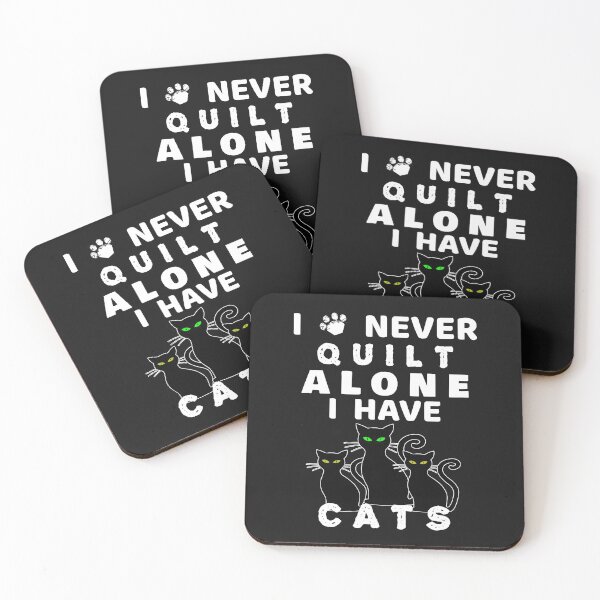 Item preview, I Never Quilt Alone I Have Cats Quilting Lover designed and sold by SharpThreadZ.