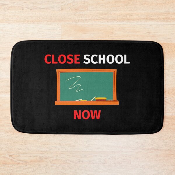 Item preview, Close School Now designed and sold by SimpleUniverse.