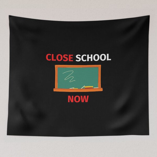 Item preview, Close School Now designed and sold by SimpleUniverse.