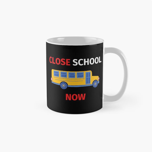 Item preview, Close School Now designed and sold by SimpleUniverse.