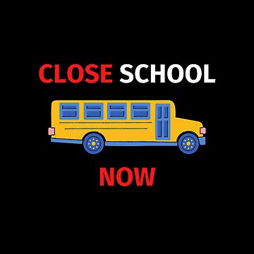 Artwork thumbnail, Close School Now by SimpleUniverse
