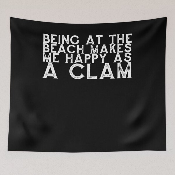 Item preview, Being at the beach makes me happy  as  a clam  designed and sold by ChristopherIBK.