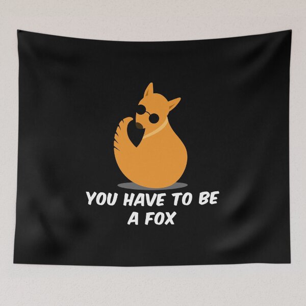 Item preview, You Have To Be A Fox A Cool Fox With Sunglasses I Love Foxes designed and sold by Paulina Vanlife.