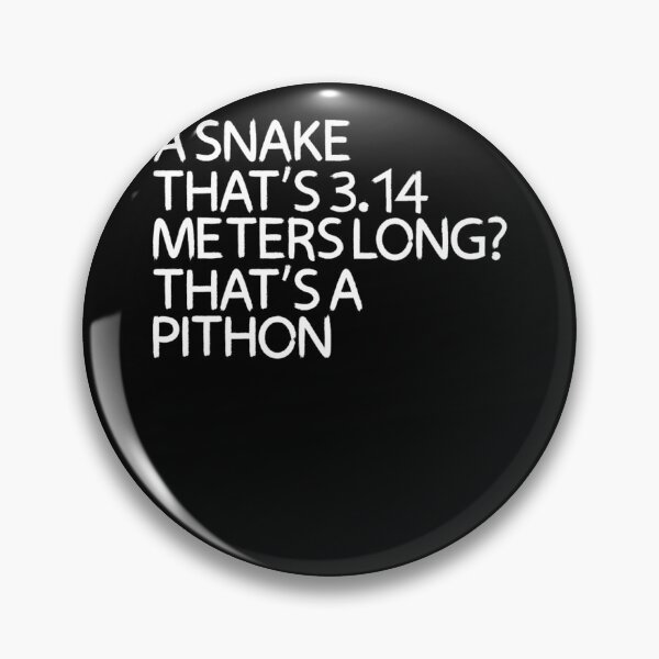 Item preview, A snake that’s 3.14 meters long? That’s a pithon  designed and sold by ChristopherIBK.