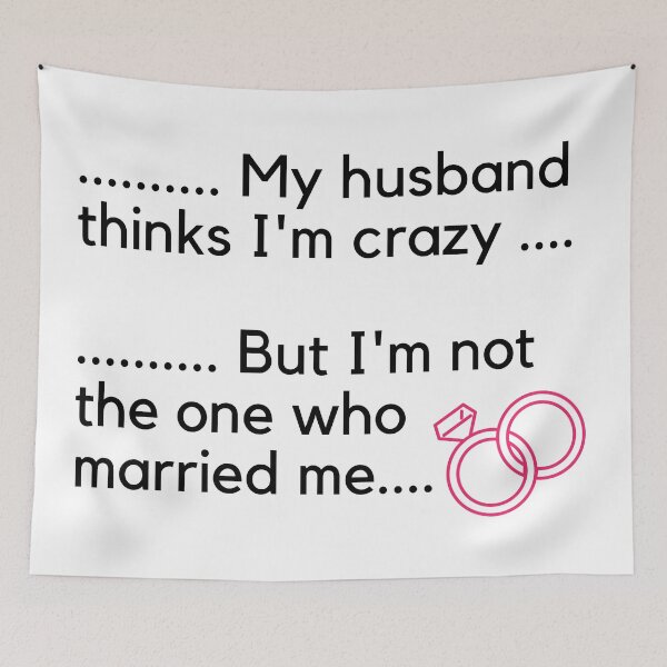 Item preview, My Husband Thinks Im Crazy, Marriage 14 Feb 2021 Valentines Day Black Ink designed and sold by KananiandKiki.