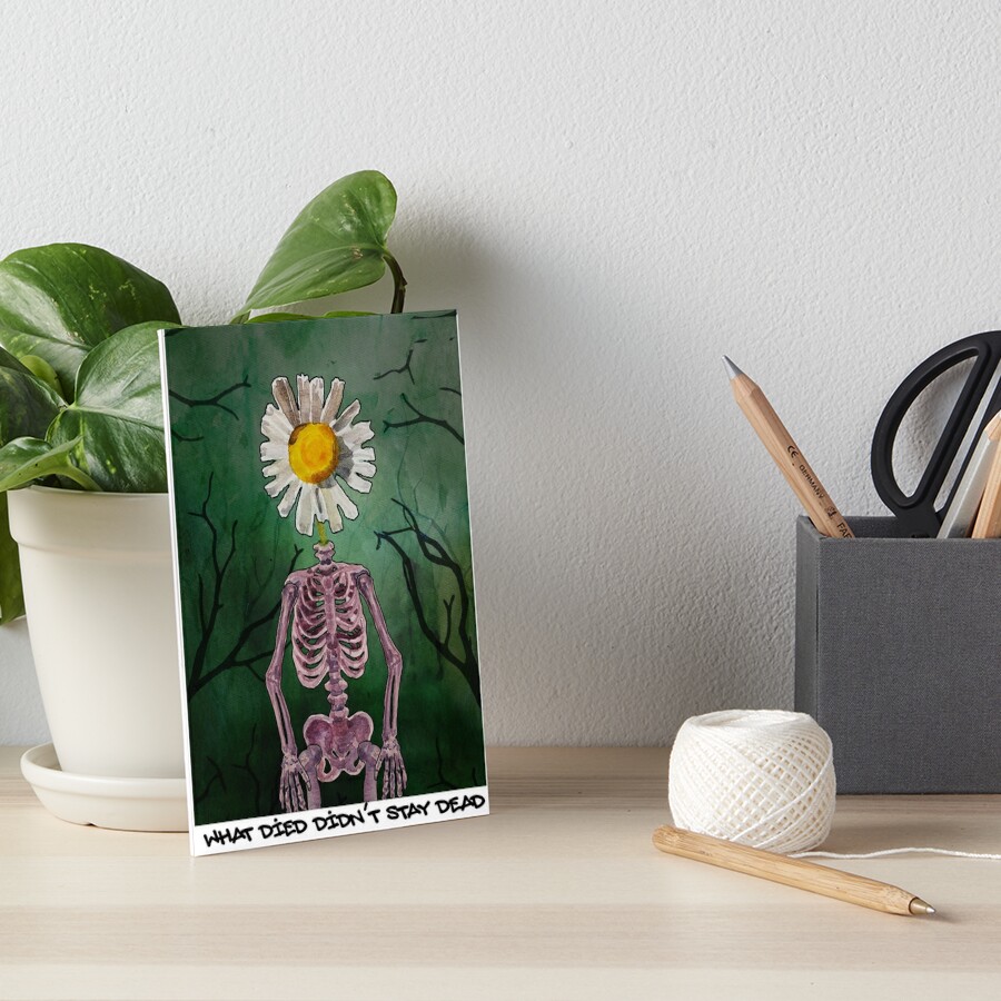 what-died-didn-t-stay-dead-flower-skeleton-art-board-print-by