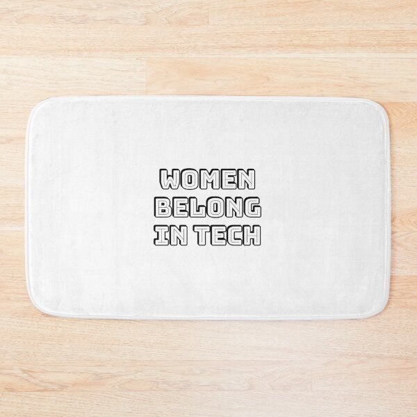 Item preview, Women belong in tech designed and sold by Inspirationmotivation.