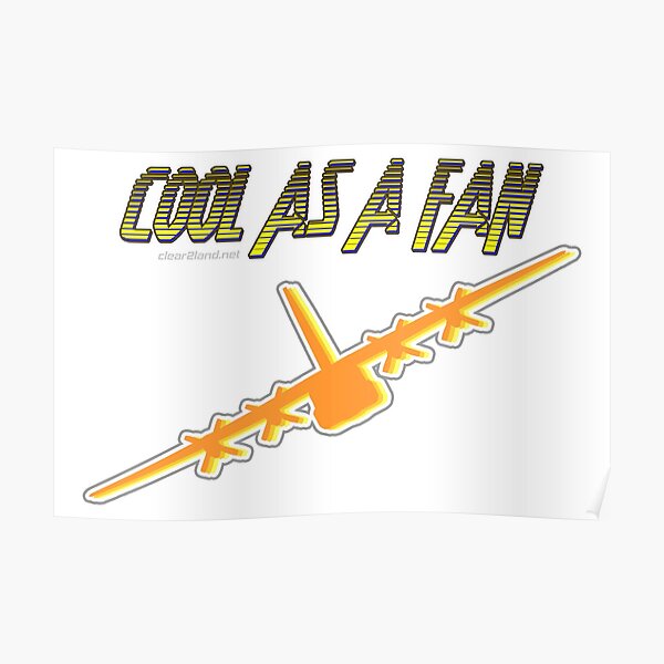 "Cool as a Fan C130" Poster by clear2land Redbubble