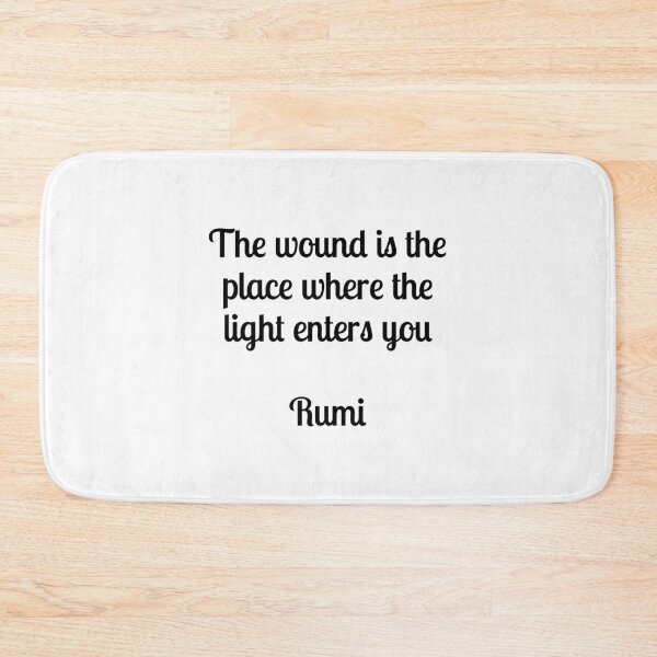 Item preview, The wound is the place where the Light enters you - Rumi quotes designed and sold by Inspirationmotivation.