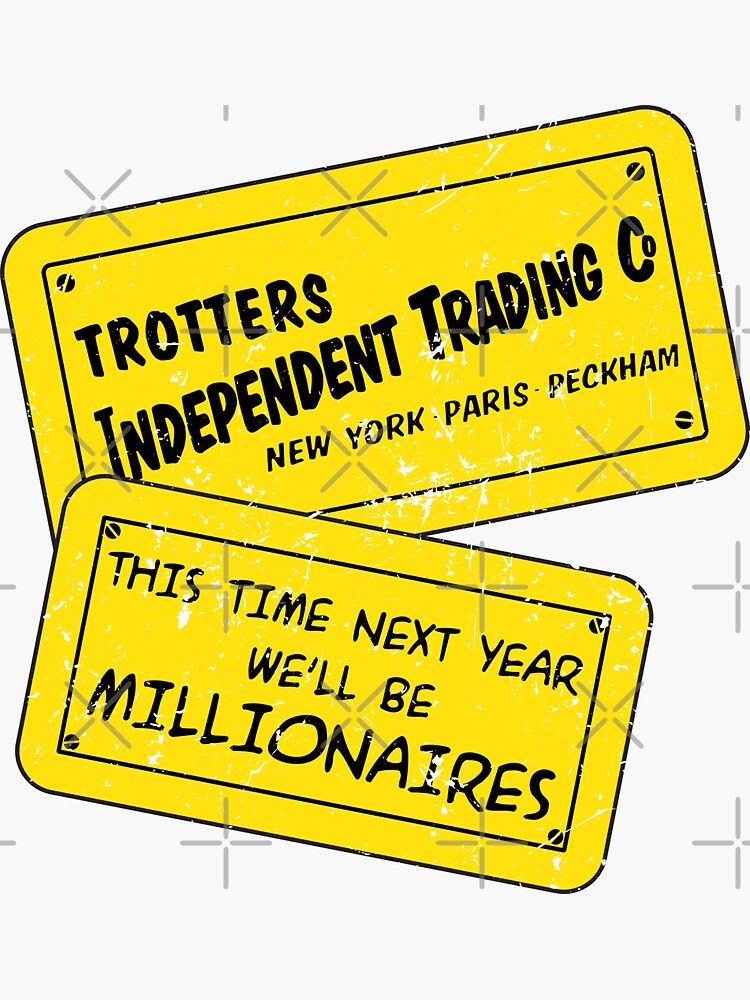 "Trotters Independent Trading This Time Next Year We’ll Be Millionaires