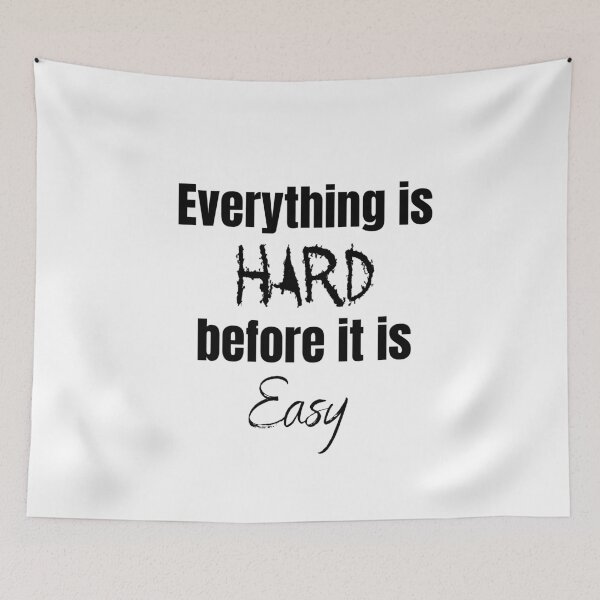 Item preview, Everything is hard before it is easy designed and sold by BellaNora.