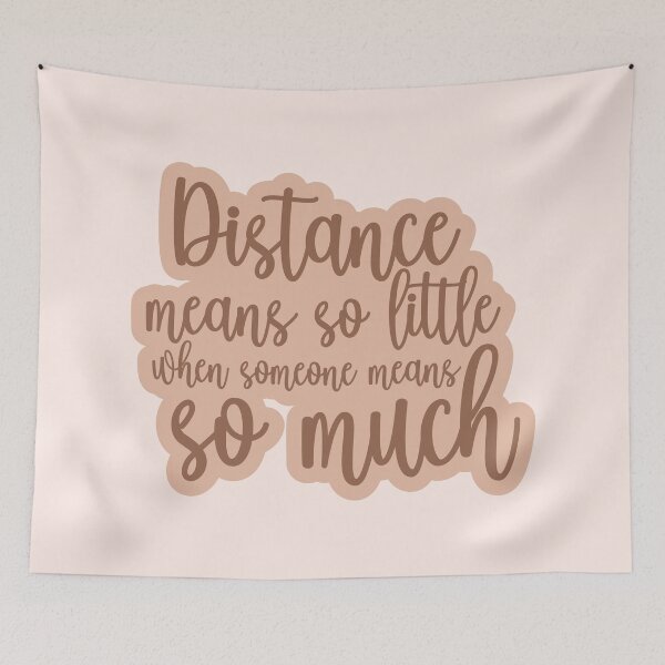 Item preview, Distance Means So Little When Someone Means So Much - LDR Gift designed and sold by lunanova.