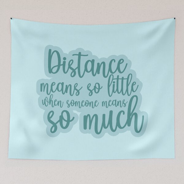 Item preview, Distance Means So Little When Someone Means So Much - LDR Gift designed and sold by lunanova.