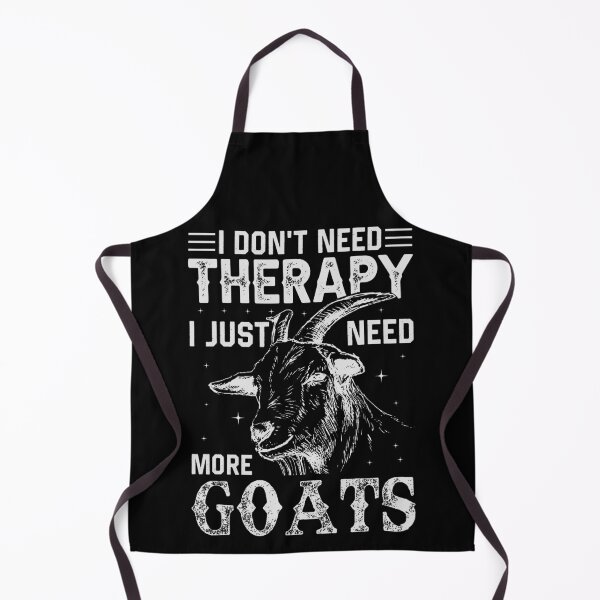 Item preview, I Don't Need Therapy, I Just Need More Goats designed and sold by RusticHouse.