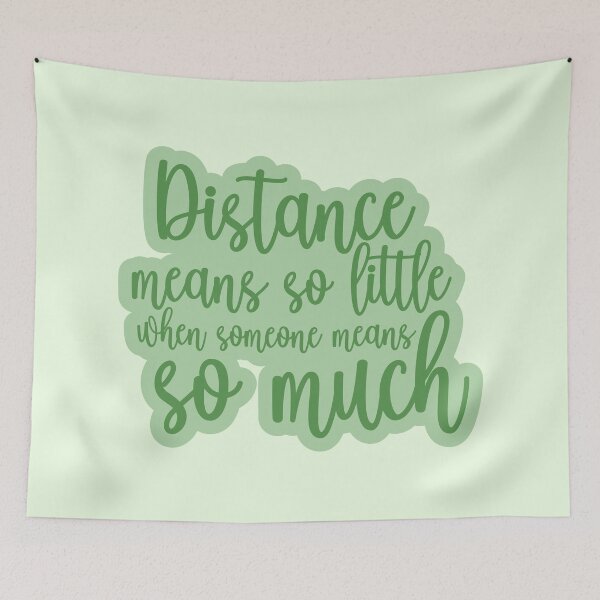 Item preview, Distance Means So Little When Someone Means So Much - LDR Gift designed and sold by lunanova.
