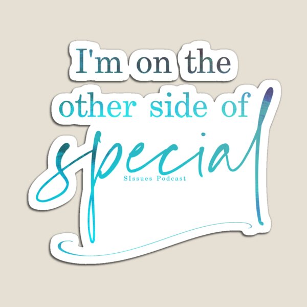 I'm on the other side of special Magnet