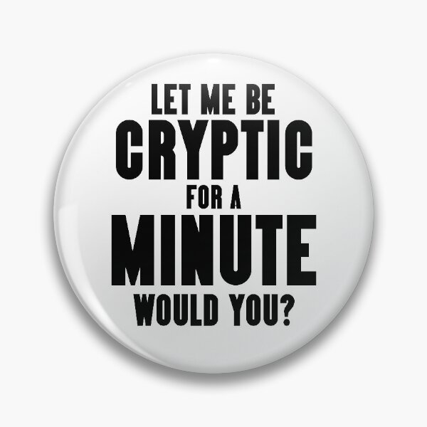 Item preview, Galavant-Inspired "Let Me Be Cryptic" designed and sold by mulberrydragon.