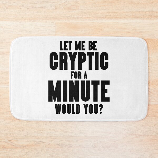 Item preview, Galavant-Inspired "Let Me Be Cryptic" designed and sold by mulberrydragon.
