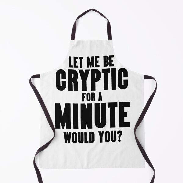 Item preview, Galavant-Inspired "Let Me Be Cryptic" designed and sold by mulberrydragon.