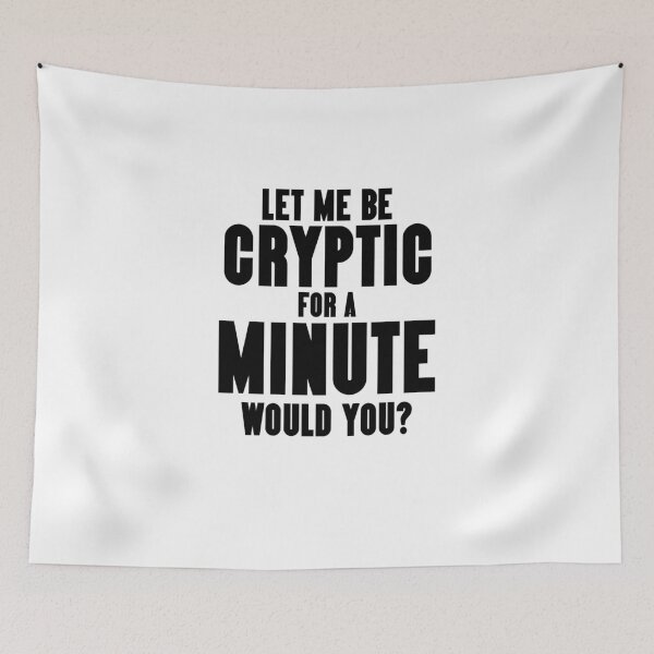 Item preview, Galavant-Inspired "Let Me Be Cryptic" designed and sold by mulberrydragon.