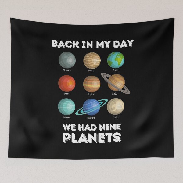 Item preview, BACK IN MY DAY WE HAD NINE PLANETS designed and sold by NiceSign.