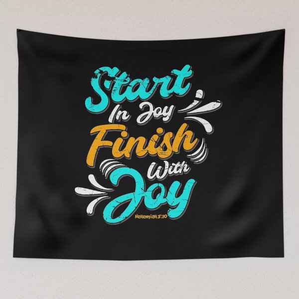 Item preview, START IN JOY FINISH WITH JOY designed and sold by ALCHILE1.