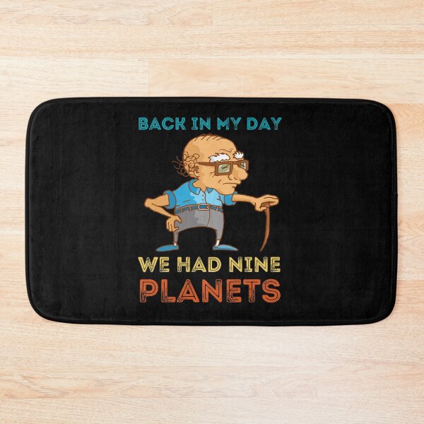 Item preview, BACK IN MY DAY WE HAD NINE PLANETS designed and sold by NiceSign.
