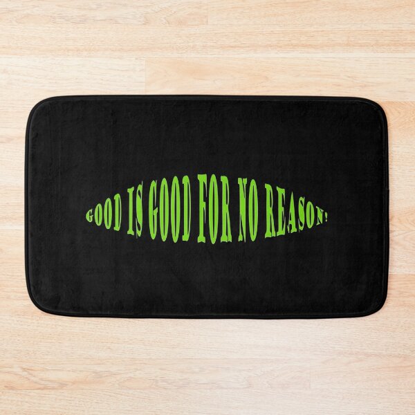 Item preview, Good is good for no reason! designed and sold by Viktor Kabbach.