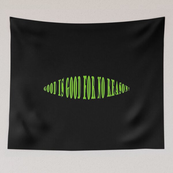 Item preview, Good is good for no reason! designed and sold by Viktor Kabbach.