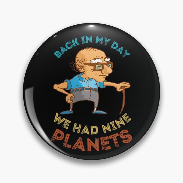 Item preview, BACK IN MY DAY WE HAD NINE PLANETS designed and sold by NiceSign.